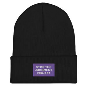 Stop The Judgment Project Cuffed Beanie